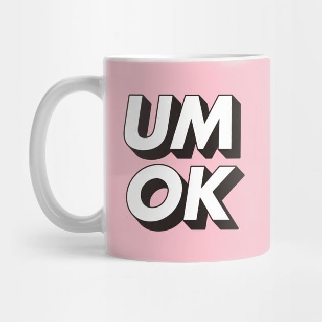 Um Ok by MotivatedType